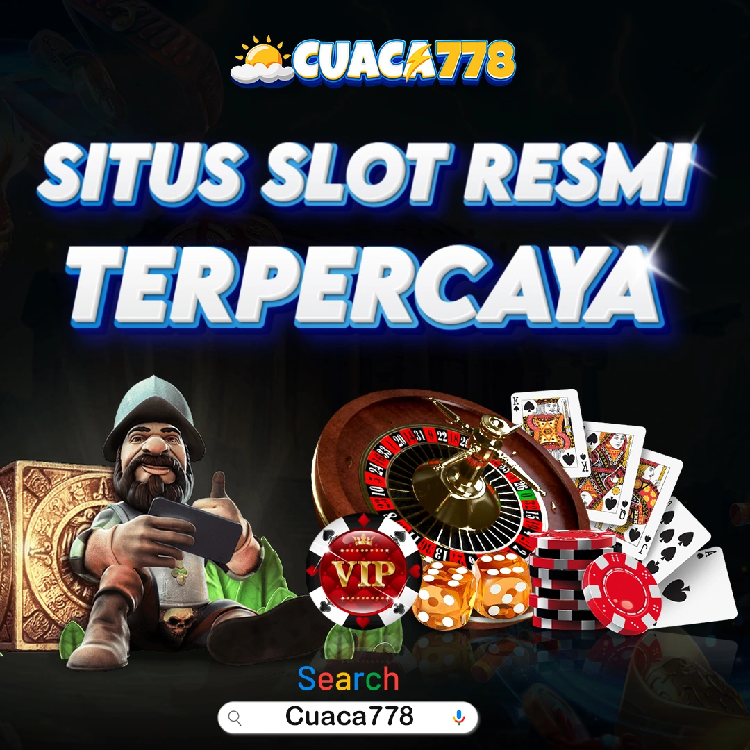 Cuaca778 - Game Slot Resmi Deposit mudah & Murah